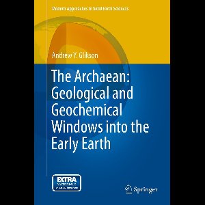 The Archaean: Geological and Geochemical Windows into the Early Earth