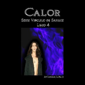 Amy Blankenship - Vinculo de Sangre 4 - Calor (Vinculo De Sangre Libro 4)