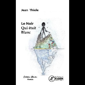 Le Noir qui était Blanc