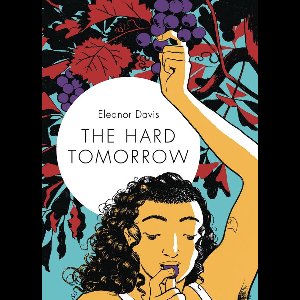 The Hard Tomorrow