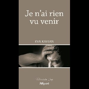 Je n’ai rien vu venir