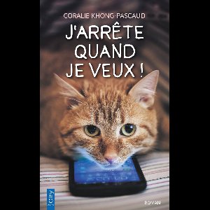 J'arrête quand je veux