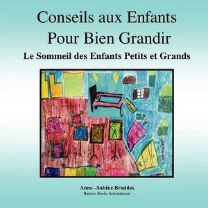 Conseils Aux Enfants Pour Bien Grandir, Le Sommeil Des Enfants Petits Et Grands