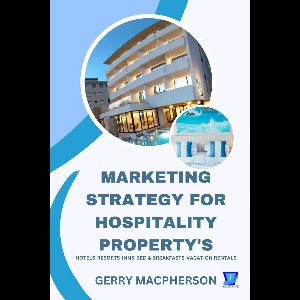 Marketing Strategy for Hospitality Property's