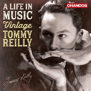 Tommy Reilly - A Life In Music: Vintage Tommy Reilly (CD)