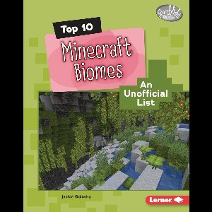Searchlight Books ™ — Minecraft Top Tens - Top 10 Minecraft Biomes