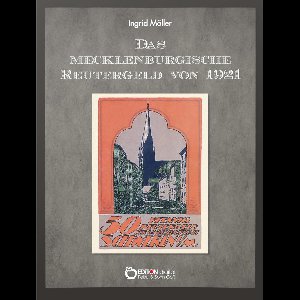 Das mecklenburgische Reutergeld von 1921