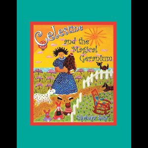 Celestine and the Magical Geranium