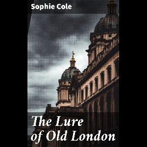 The Lure of Old London