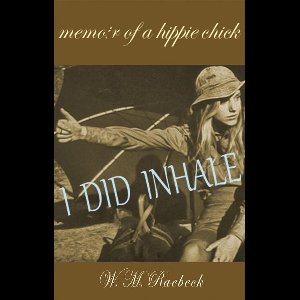 I Did Inhale — Memoir of a Hippie Chick