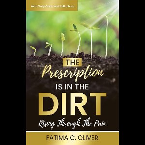 The Prescription Is in the Dirt