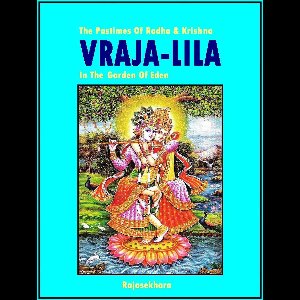 Vraja-Lila The Pastimes Of Radha & Krishna In The Garden Of Eden