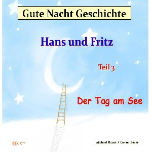 Gute-Nacht-Geschichte: Hans und Fritz - Der Tag am See