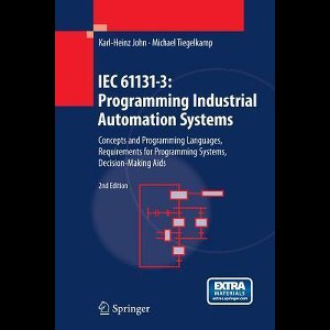 IEC 61131-3: Programming Industrial Automation Systems