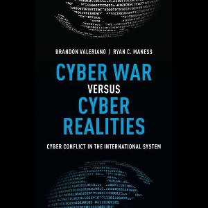 Cyber War versus Cyber Realities