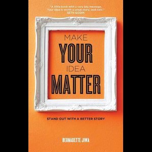 Make Your Idea Matter