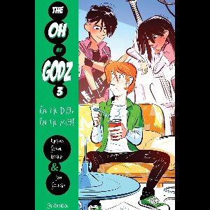 The Oh My Godz - The Oh My Godz 3 - Én til dig, én til mig