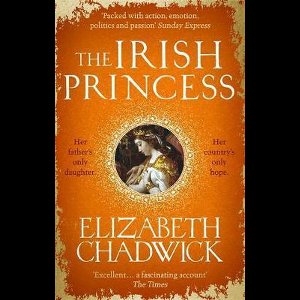 The Irish Princess Her father's only daughter Her country's only hope