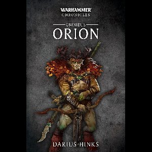 Warhammer Chronicles - Omnibus: Orion