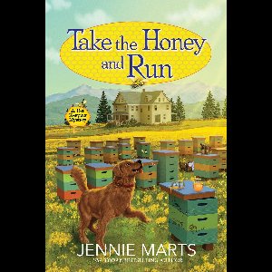 A Bee Keeping Mystery 1 - Take the Honey and Run