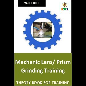 Mechanic Lens Prism Grinding Training