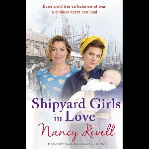 The Shipyard Girls Series 4 - Shipyard Girls in Love