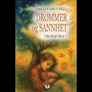 Tidløs Visdom Serien 322 - Drømmer og Sannhet (Tidløs Visdom Serien- 1)