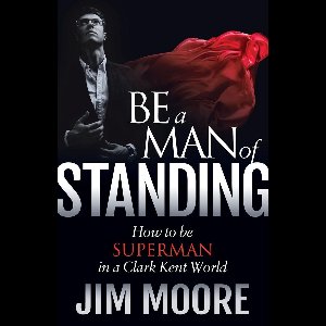 Be a Man of Standing