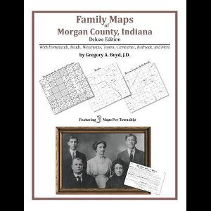 Family Maps of Morgan County, Indiana