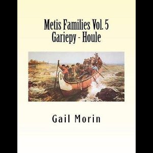 Metis Families- Metis Families Volume 5 Gariepy - Houle