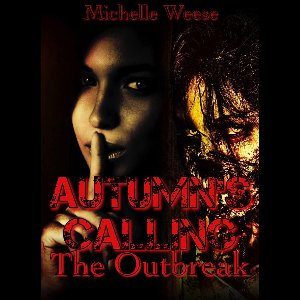 Autumn's Calling - Autumn's Calling: The Outbreak