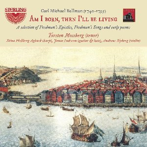 Torsten Mossberg, Stina Hellberg Agback, Jonas Isaksson, Andreas Nyberg - Bellman: Am I Born, Then I'll Be Livinga Selection Of Fredmans Sanger Och Ungdomsdikter (CD)