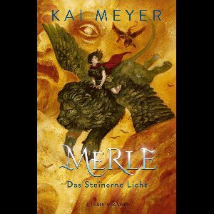 Merle-Zyklus 2 - Merle. Das Steinerne Licht