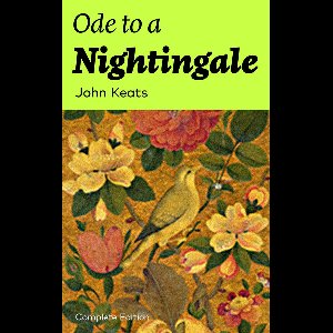 Ode to a Nightingale (Complete Edition)