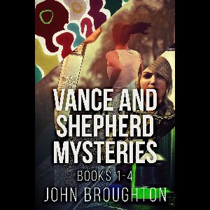 Vance And Shepherd Mysteries - Vance And Shepherd Mysteries - Books 1-4