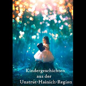 Kindergeschichten aus der Unstrut-Hainich-Region