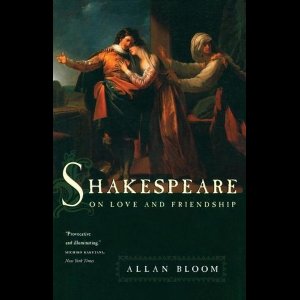 Shakespeare On Love And Friendship