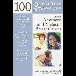 100 Questions and Answers About Advanced and Metastatic Breast Cancer
