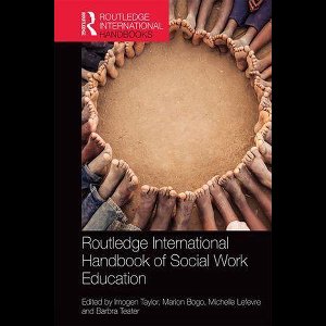 Routledge International Handbooks - Routledge International Handbook of Social Work Education