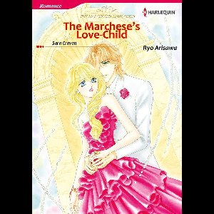 The Marchese's Love-Child (Harlequin Comics)