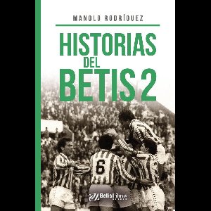 Historias del Betis 2