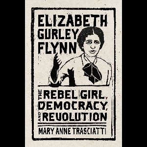 CERES: Rutgers Studies in History - Elizabeth Gurley Flynn