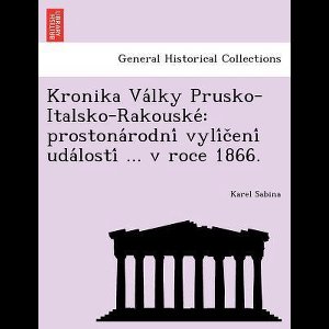 Kronika Va Lky Prusko-Italsko-Rakouske