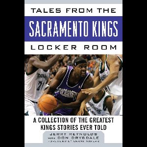 Tales from the Sacramento Kings Locker Room