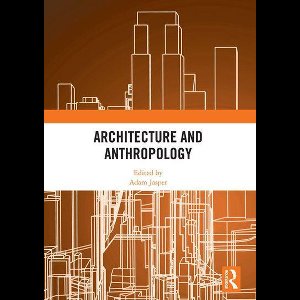 Architecture and Anthropology