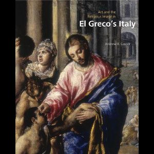 Art And The Religious Image In El Greco'S Italy