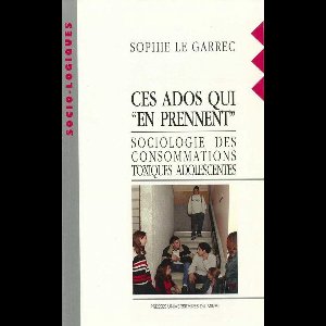 Socio-logiques - Ces ados qui « en prennent »