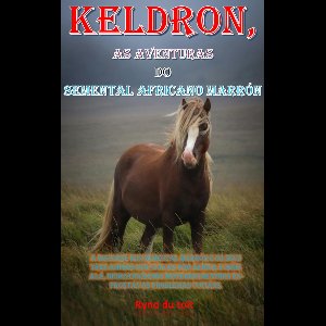 Keldron, as aventuras do Semental africano marrón 1 - Keldron, as aventuras do Semental africano marrón