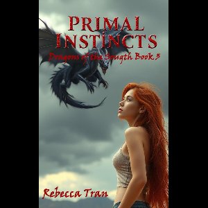 Dragons of the South 3 - Primal Instincts