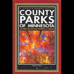 A Trails Book Guide County Parks of Minnesota